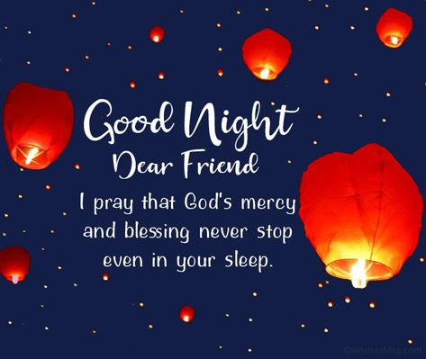 Have A Good Night Quotes, Good Night My Dear Friend, Good Night My Dear, Good Night Dear Friend, Have A Blessed Night, Prayer Message, Good Night Prayer Quotes, Good Night Dear, Blessed Night