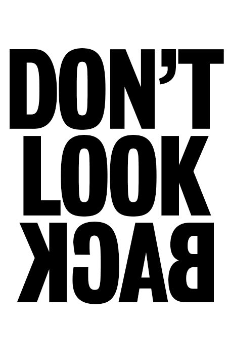 Don't Look Back Inspiration Logo Design, Don't Look Back, Dorothy Parker, Projets Cricut, Tshirt Printing Design, Image Swag, Typographic Logo, Slogan Tshirt, Dont Look Back