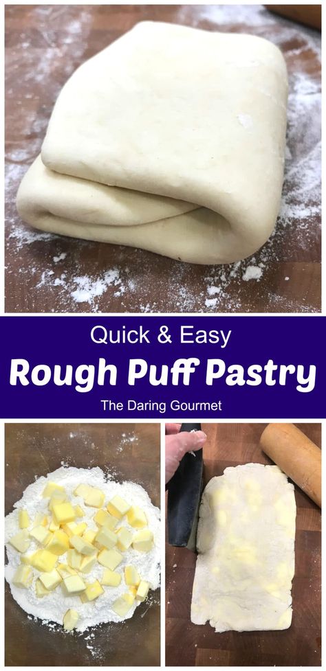 Puff Pastry Dough Recipe, Quick Puff Pastry, Daring Gourmet, Home Made Puff Pastry, Pastry Dough Recipe, Rough Puff, Rough Puff Pastry, Pastries Recipes, Puff Pastry Recipe