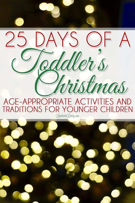 25 Days of a Toddler Christmas - Lamberts Lately Toddler Christmas Traditions, Christmas Traditions Kids, Christmas Activities For Toddlers, Christmas With Kids, Mantel Decorating, Christmas Traditions Family, 25 Days Of Christmas, Christmas Mantel, Toddler Christmas