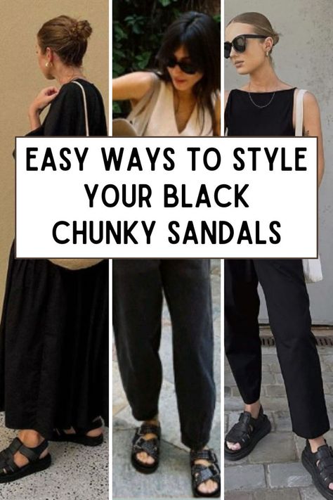 Easy ways to style black chunky sandals Black Chunky Sandals Outfit, Chunky Sandals Outfit Street Style, Dad Sandals Outfit, Chunky Sandals Outfit, Black Sandals Outfit, Black Chunky Sandals, Chunky Black Sandals, Chunky Black Boots, Dad Sandals