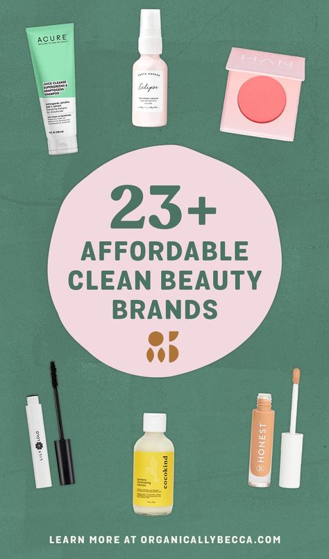 23+ Affordable Clean Beauty & Organic Skincare Brands to Start Your Low Tox Journey Best Clean Makeup, Clean Makeup Products, Natural Body Care Products, Nontoxic Beauty, Clean Beauty Makeup, Organic Skin Care Brands, Non Toxic Makeup, Natural Body Wash, Body Shampoo