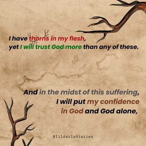 We all have our own thorns in our flesh. We all suffer at some point of our lives. Yet we must not give up. In God, and God alone shall we put our confidence, all the days of our life. #life #GraceofGod #Thorn #flesh #confidence #suffering #victorious #breakthrough Thorn In The Flesh, The Flesh, Days Of Our Lives, In The Flesh, Trust God, Giving Up, Our Life, Victorious, Confidence