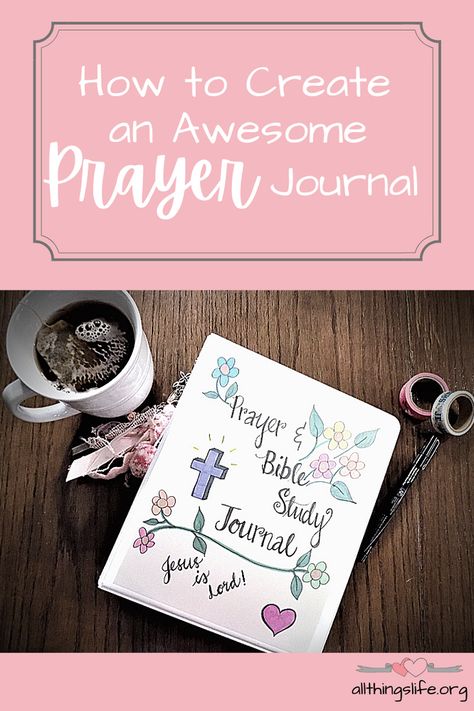 How to Create an Awesome Prayer Journal Heavenly Father Prayer, Prayer Binder Ideas, Diy Prayer Journal, Prayer Journal Template, Spending Time With God, Prayer Notebook, Prayer Journal Printable, Bible Journaling For Beginners, Prayer For My Children