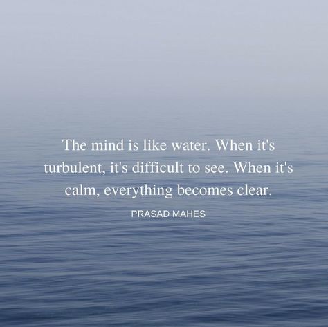 Clear your mind and everything will be ...well ... clear. Water Quotes Inspirational Short, Short Positive Quotes, Happy Motivation, Motivation Positive, Inspiring Photography, Memorable Quotes, Yoga Exercises, Quote Life, Meditation Quotes