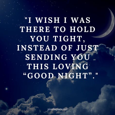 60 Good night quotes with sweet images | PixelsQuote.Net Goodnight Love You, Goodnight I Love You, Sweet Goodnight Texts For Him, Night Love Quotes For Him, Goodnight Quotes Sweet, Goodnight Quotes Romantic, Goodnight Quotes For Him, Flirty Messages, Good Night For Him