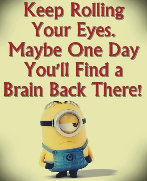 Maybe one day you'll find a brain back there. Minions Images, Minion Humor, Funny Minion Pictures, Funny Minion Memes, Minion Memes, Minion Pictures, Minion Jokes, Poker Party, Funny Jokes To Tell