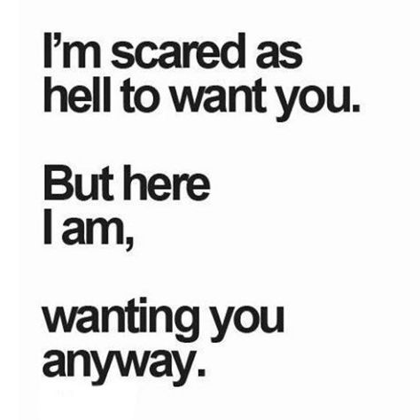 Want You Quotes, I Like You Quotes, Like You Quotes, I'm Scared, Falling In Love Quotes, Good Relationship Quotes, True Love Quotes, Boyfriend Quotes, Marriage Tips