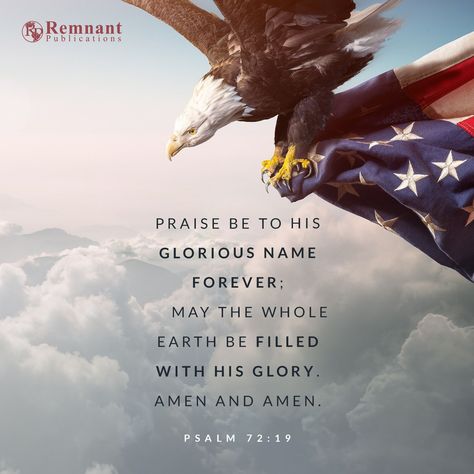 This is our prayer for America—may all those on this blessed land be filled with a personal experience of God’s glory and power. Pray For Our Nation America, Prayers For America United States, Prayer For America, Prayers For America, Psalm 72, Truth Serum, Whole Earth, Prayer Warrior, Thank You God