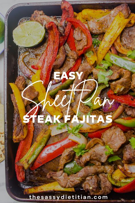 Easy Sheet Pan Steak Fajitas | The Sassy Dietitian Basic Nachos Recipe, Sheet Pan Steak Fajitas, Beef Fajita Recipe, Sheet Pan Steak, Flank Steak Fajitas, Pan Fajitas, Easy Steak Fajitas, Steak Fajita Recipe, Noom Recipes