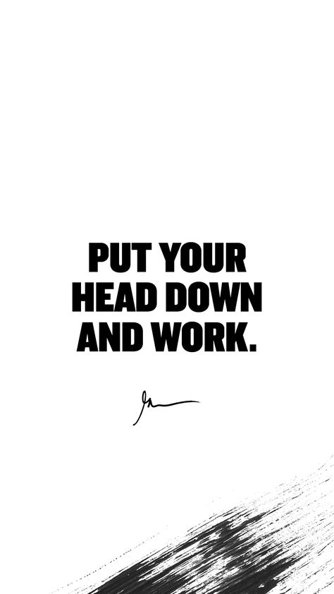 Head Down And Work Quotes, Put Your Head Down And Work Quotes, Garyvee Quotes, Hustle Wallpaper, Gary Vee Quotes, Gary Vaynerchuk Quotes, Iphone Inspiration, Active Wallpaper, Gary V