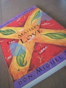 The Mastery of Love by Don Miguel Ruiz. ArtScienceSpirit.com - body, mind and soul -book reviews The Mastery Of Love, Mastery Of Love, Toltec Wisdom, Empowering Books, Healing Books, Wisdom Books, Recommended Books To Read, Recommended Books, Book Recs