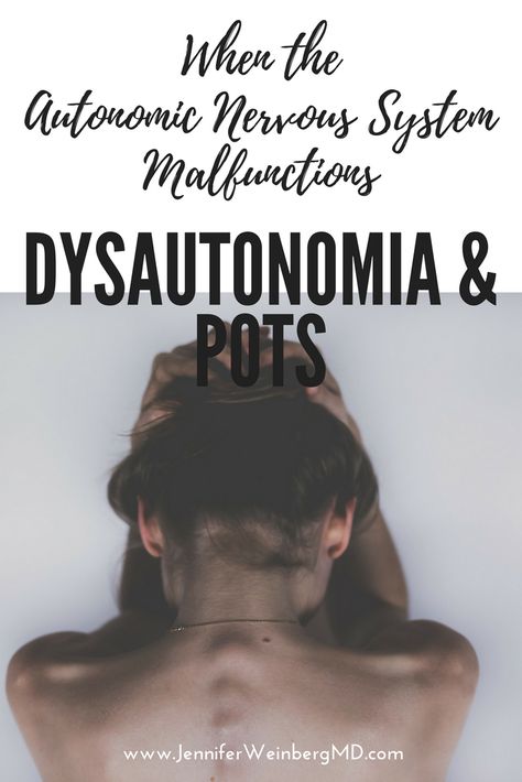 Dysautonomia: When the Autonomic Nervous System Malfunctions: Postural orthostatic tachycardia syndrome (POTS), neurocardiogenic syncope and more +VIDEO {Lifestyle Medicine} - Dr. Jennifer L. Weinberg, MD, MPH, MBEDr. Jennifer L. Weinberg, MD, MPH, MBE Pots Warrior, Autonomic Dysfunction, Autonomic Nervous System Dysfunction, Neurocardiogenic Syncope, Pots Awareness, Dysautonomia Awareness, Enteric Nervous System, Dysautonomia Pots, Chest Discomfort