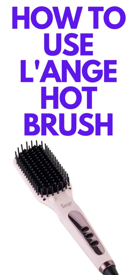 Hot Brush Styling Tutorial, Lange Hair Brush, Hot Brush Styling, Hot Hair Brush, Best Straightener, Heated Hair Brush, Angled Hair, Brush Straightener, Hair Straightening Brush