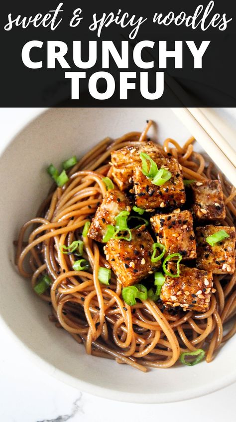 Tofu With Noodles, Crunchy Tofu, Asian Noodle Bowl, Spicy Asian Noodles, Cook Tofu, Roasted Veggies In Oven, Tofu Noodles, Asian Noodle Recipes, Sweet And Spicy Sauce