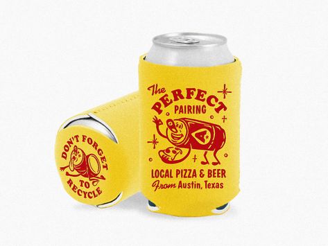 Texas Beer, Koozie Design, Pizzeria Design, Beer Koozies, Local Pizza, Pizza Logo, Pizza And Beer, Beer Design, Mustard Bottle