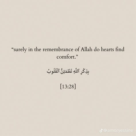 Surely In The Remembrance Of Allah, Islamic Faith Quotes, Peaceful Islamic Quotes, Quotes From Quran Islam, Islam Quotes Aesthetic, Islamic Quotes From The Quran, Islam Love Quotes, Islamic Quotes In Arabic, Quran Quotes Strength