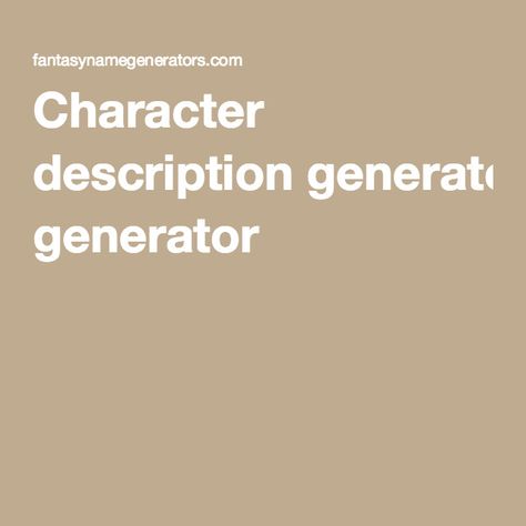 Character Generator Writing, Storyline Generator, Oc Personality Generator, Character Headcanon Generator, Character Description Ideas, Headcanon Generator, Dnd Characters Ideas Character Inspiration, Random Character Generator, Personality Generator