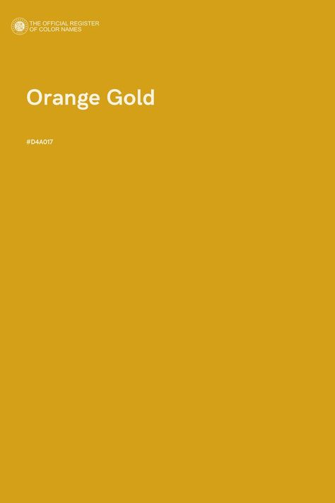 Orange Gold - Color Name of Hex #D4A017 Photography Name Logo, Colour Names, Nyc Map, Orange Color Schemes, Brand Colours, Code Color, Pantone Colour Palettes, Color Concept, A Dp