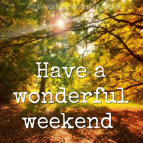 Have a Saturday Morning Greetings, Saturday Greetings, Weekend Images, Weekend Greetings, Saturday Quotes, Have A Wonderful Weekend, Happy Weekend Quotes, Tuesday Quotes, Weekday Quotes