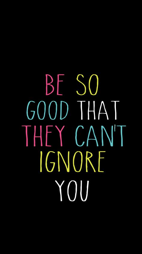 Be So Good That They Can't Ignore You Wallpaper Hardcore Quote, Quotes About Loneliness, Quotes About Life Short, Jumbled Words, Deep Quotes About Life, Boss Up Quotes, Quotes Hay, Tshirt Prints, May Quotes