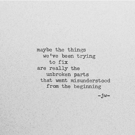 Unbroken Quotes, Misunderstood Quotes, More Than Love, Beautiful Thoughts, Sense Of Self, Pieces Of Me, Golden Words, Quotes On Life, Poems Quotes