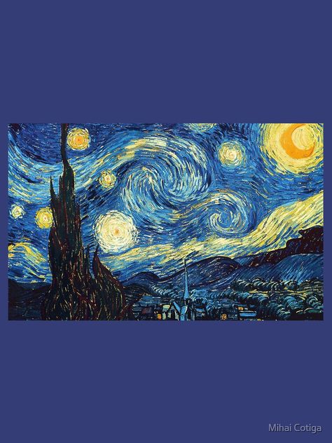 "Starry Night by Vincent van Gogh" T-shirt by MihaiCotiga | Redbubble Vincent Gogh Paintings, Can Gogh Starry Nights, Night Van Gogh, Starry Night By Van Gogh, Van Gohn Paint Starry Night, Stary Stary Night Van Gogh, Start Night Van Gogh, A Starry Night Painting, Starry Sky Van Gogh