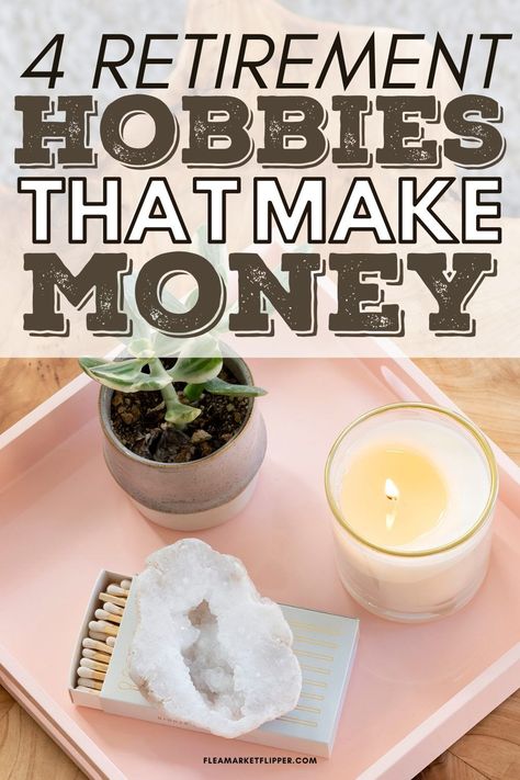 Are you looking for ways to make money while retired? There are great hobbies to start in retirement that can also help you make extra cash. Click here for 4 retirement hobbies that are also side businesses. Flea Market Flipper Retirement Hobbies For Women, Hobbies For Retired Women, Hobbies To Start, Retirement Hobbies, Flipping Business, Retirement Strategies, Live Frugally, Money Skills, Financial Independence Retire Early