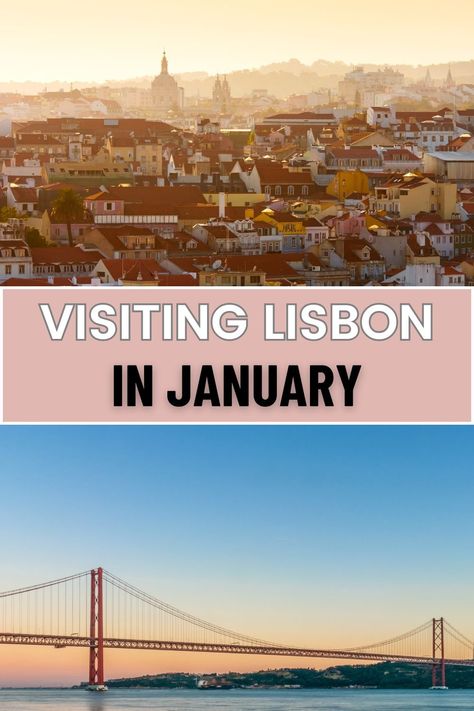 What to Expect When Visiting Lisbon in January Lisbon In January, Portugal In January, Madrid January, Lisbon Winter, Lisbon Trip, Villa Italia, Places To Visit In Portugal, Day Trips From Lisbon, Portugal Travel Guide