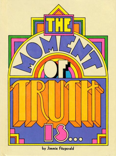 The Moment of Truth is... | Cover. Another great Hallmark bo… | Flickr Peculiar Manicule, 70s Poster, Retro Graphic Design, 타이포그래피 포스터 디자인, Design Fields, Graphic Design Inspo, Retro Font, Best Graphics, Typography Letters