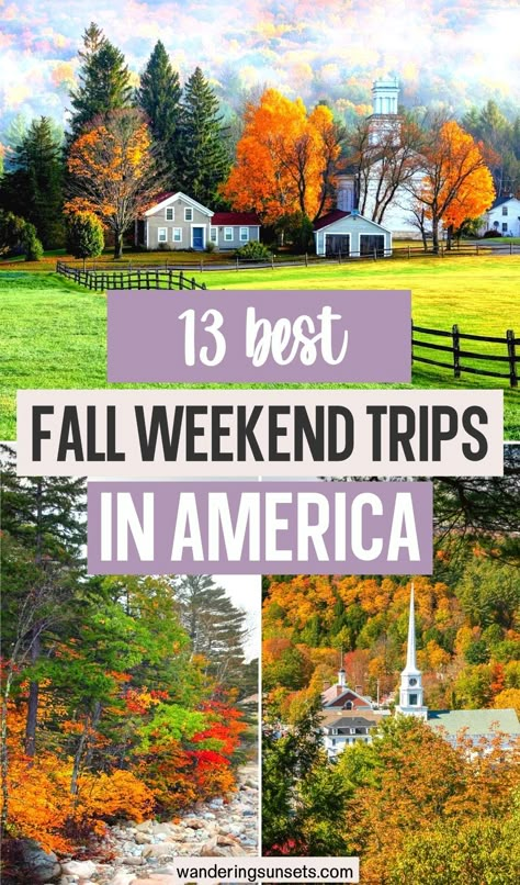 13 Best Fall Weekend Trips in America Best Places To Go In The Fall, Best Fall Trips In The Us, Best Fall Destinations In The Us, Fall Places To Visit, Fall Travel Destinations Usa, Best Places To Visit In The Fall, Fall Vacation Ideas U.s. States, Best Places To Travel In Us, Weekend Trips In The Us