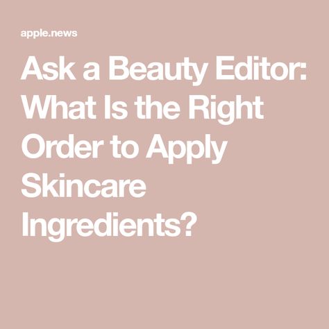 Ask a Beauty Editor: What Is the Right Order to Apply Skincare Ingredients? Order To Apply Skincare Products, Order To Apply Skincare, Retinol And Vitamin C, Apply Skincare, Niacinamide And Hyaluronic Acid, Vitamin C Retinol, Facial Serums, Mandelic Acid, Skin Care Order