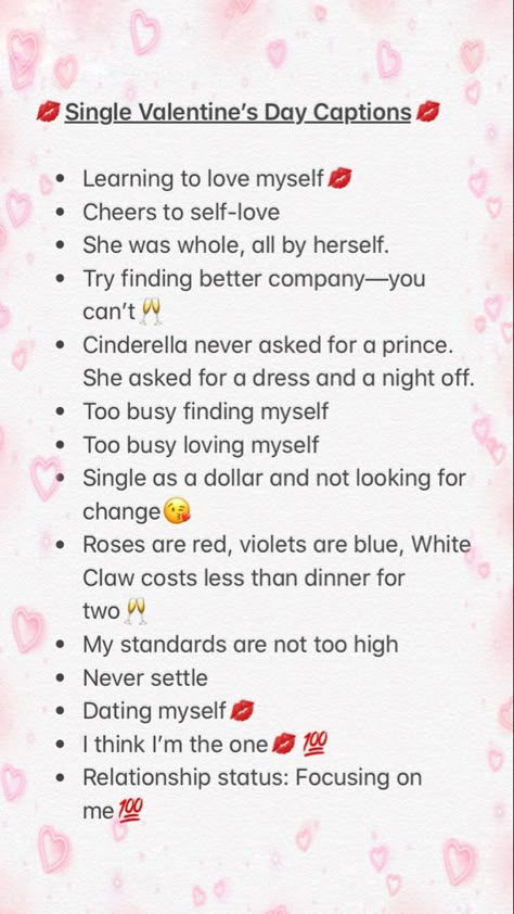 Valentine’s Day Instagram Captions for single people. Single Valentine’s Day caption ideas Single People On Valentines Day, Valentines Day Ig Captions Single, Instagram Captions For Day Out, Single Pic Caption, Valentines Single Quotes, Single Life Captions For Instagram, Pink Instagram Caption Ideas, Valentines Insta Captions, Single Baddie Captions