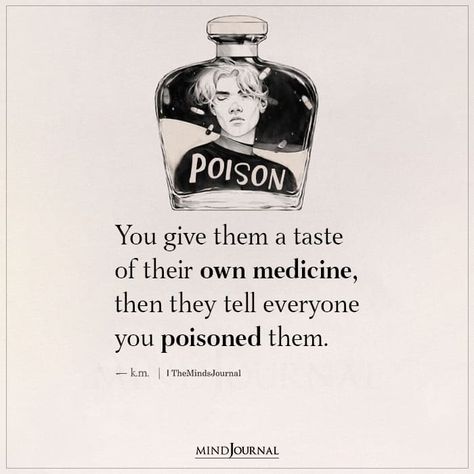 Quotes Toxic People, M Quotes, Poison Quotes, Quotes Toxic, Revenge Quotes, Medicine Quotes, Toxic People Quotes, Strong Mind Quotes, Wise People