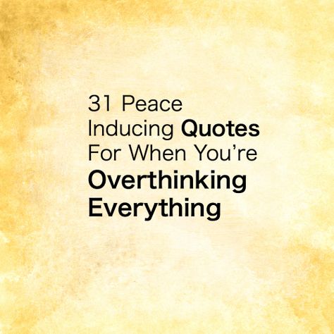 31 Stop Overthinking Quotes! Reminders to Stop Overanalyzing Worried Quotes Over Thinking, Overthinking Quotes Life, Stop Overthinking Quotes, Stop Worrying Quotes, Negative Thoughts Quotes, Quotes Overthinking, Relaxation Quotes, Over Thinking Quotes, Overthinking Quotes