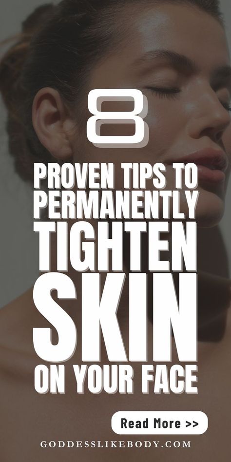 Achieve youth skin complexion with these 8 proven tips to tighten skin on your face permanently. Learn effective ways to improve skin elasticity and firmness for a more youthful appearance. How To Tighten Your Face, How To Tighten Skin On Face, Firm Face Skin, How To Tighten Loose Skin, How To Tighten Face Skin, Face Firming Skin Tightening, How To Tighten Skin, Skin Firming Diy, Face Tightening Mask