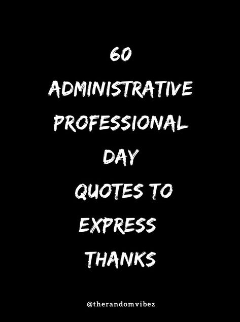 School Secretary Appreciation Quotes, Administrative Day Quotes, Admin Day Quotes, Secretary Day Quotes Funny, Administrative Professionals Day Cards, Gifts For Administrative Assistants Day, Professional Administrative Day Ideas, Admin Professionals Day Gift Ideas Diy, Happy Secretary's Day Quotes