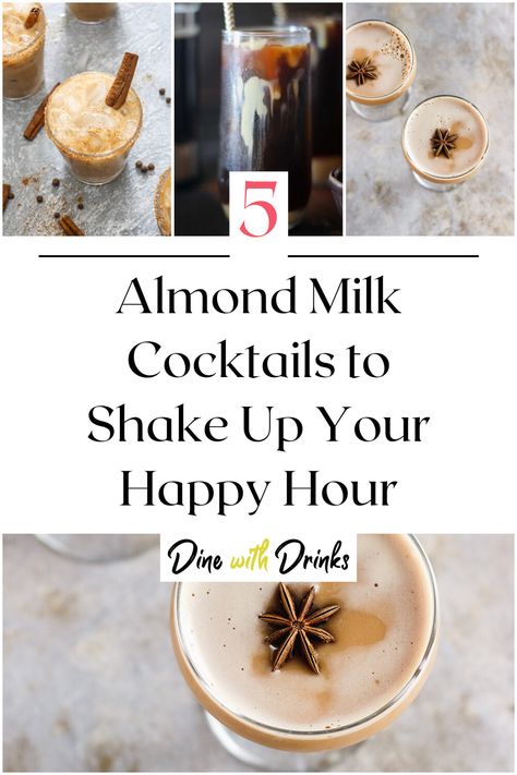 Collage of 4 almond milk cocktails. Almond Milk Cocktail, Milk Cocktails, Best Almond Milk, Almond Liquor, Healthy Cocktail Recipes, Spiced Cocktail, Spiced Almonds, Punch Cocktails, Liquor Recipes