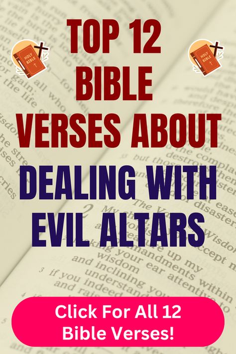 Check out our top 12 Bible verses about dealing with evil altars and learn more what does the Bible say about dealing with evil altars. Click For All 12 Bible verses! Bible Verse About Giving, Verses About Family, Bible Verses About Life, Bible Verses About Fear, Disrespectful Kids, Verses About Trust, Verses About Fear, Bible Verses About Relationships, Psalm 34 17