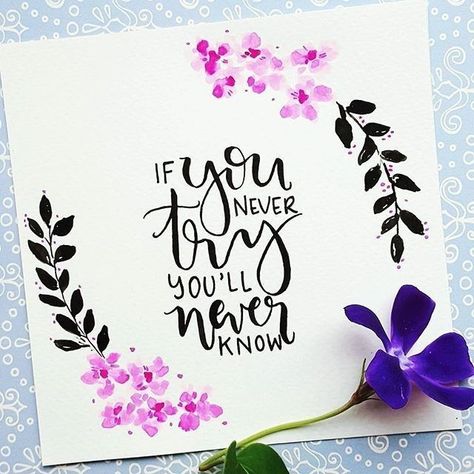 If you never try you'll never know Calligraphy Doodles, Quotes Calligraphy, Hand Lettering Quotes, Calligraphy Quotes, Drawing Quotes, Calligraphy Letters, Lettering Quotes, Calligraphy Lettering, Brush Lettering