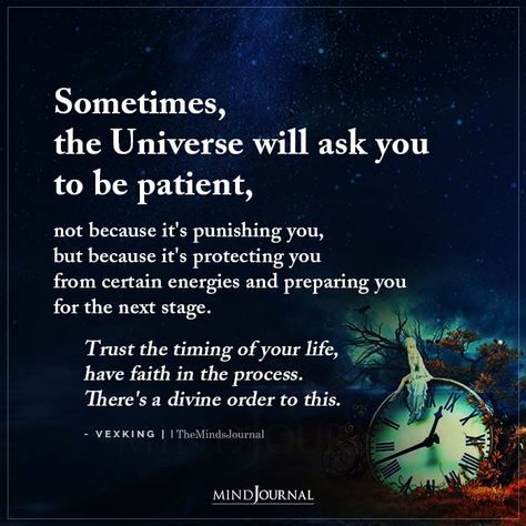 Sometimes The Universe Will Ask You To Be Patient Faith In Universe Quotes, How To Have Faith In The Universe, Ask Universe For A Sign, Trust In Divine Timing Quotes, Divinely Guided Quotes, Trust In The Timing Of The Universe, Lessons From The Universe, Trust The Universe Quotes Spiritual, Faith In The Universe