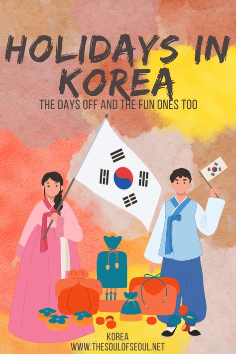 Korean Holidays: Days Off and Unofficial Days To Remember – The Soul of Seoul Christmas In Korea, Best Travel Locations, Korean Thanksgiving, Korean New Year, Korean Holidays, Liberation Day, Fire Festival, Constitution Day, Red Day