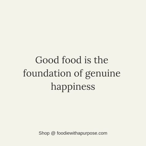 Dream Board Pictures, Food Lover Quotes, Funny Food Quotes, Restaurant Quotes, Foodie Quotes, Healthy Food Quotes, Make Me Happy Quotes, Genuine Happiness, Food Quotes Funny