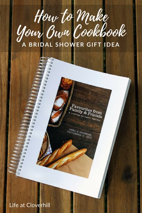 How to Make Your Own Cookbook {Bridal Shower Gift} - Life at Cloverhill Bridal Shower Cookbook Ideas, Recipe Book Gift Ideas, How To Create A Cookbook, Cookbook Gift Ideas, Homemade Cookbook Ideas, Family Cookbook Ideas, Bridal Shower Recipe Book, Recipe Organization Binder, Make A Cookbook