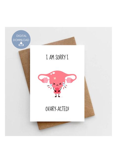 Excited to share this item from my #etsy shop: I Am Sorry I Ovary-Acted, Printable Apology Card, Funny Ovary Pun, Cute Card For Friend, Instant Digital Download