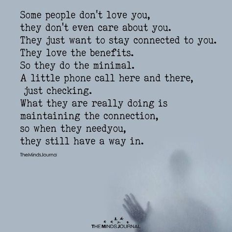 Some people don't even care about you People Tell You How They Feel About You, Some People Don't Love You Quotes, You Only Care About Yourself Quotes, Care About People Who Care About You, People Care About Themselves, People Don’t Surprise Me Anymore, Quotes About Ppl Using You, My Family Doesn't Care, You Don’t Destroy People You Love