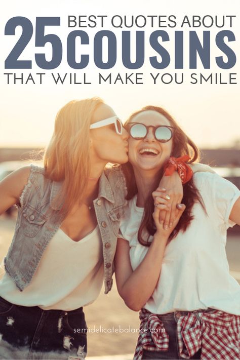 25 Best Cousin Quotes To Show How Much You Love Your Cousins Girl Cousin Quotes, Cousin Love Quotes, Fun With Cousins, Cousin Birthday Quotes, Cousins Quotes, Best Cousin Quotes, Crazy Cousins, Quotes Distance, Family Quotes Inspirational