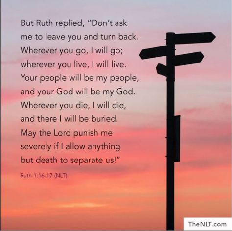 Ruth 1:16-17 Your God Will Be My God Ruth, Ruth 3:11, Be A Ruth Quotes Bible, Revelation Verses, Ruth 1:16-17 Wedding Vows, Ruth 1:16, Ruth 1:16-17, Bible Verse Ruth 1:16, Ruth 1