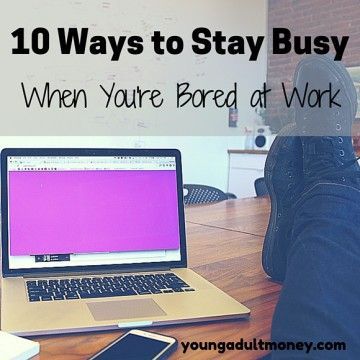 10 Ways to stay busy when you're bored at work. Taking Control Of Your Life, House Management, High Interest Savings Account, Life Reset, Getting My Life Together, Save More Spend Less, Money Savvy, Stay Busy, Frugal Living Ideas