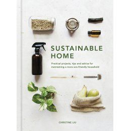 Sustainable Home Hardback Book Make Your Own Toothpaste, Dan Brown, Renewable Sources Of Energy, Eco Friendly Living, Slow Food, Sustainable Packaging, Eco Friendly House, Sustainable Lifestyle, World Of Interiors